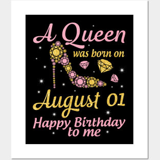 A Queen Was Born On August 01 Happy Birthday To Me Nana Mommy Mama Aunt Sister Wife Daughter Niece Posters and Art